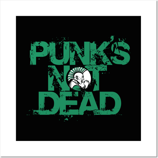 Punks Not Dead. Wall Art by NineBlack